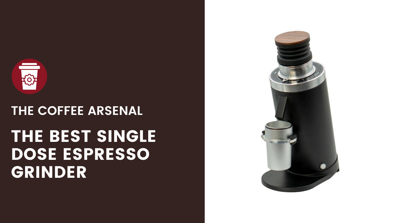The Best Single Dose Espresso Grinder by The Coffee Arsenal